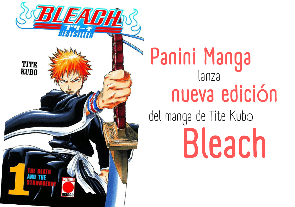 Panini Manga lanza nueva edición de Bleach | ELIUS Blog
