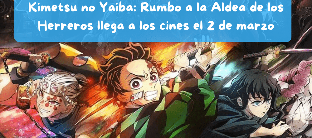 La nueva película de Kimetsu no yaiba llega a los cines el 2 de marzo