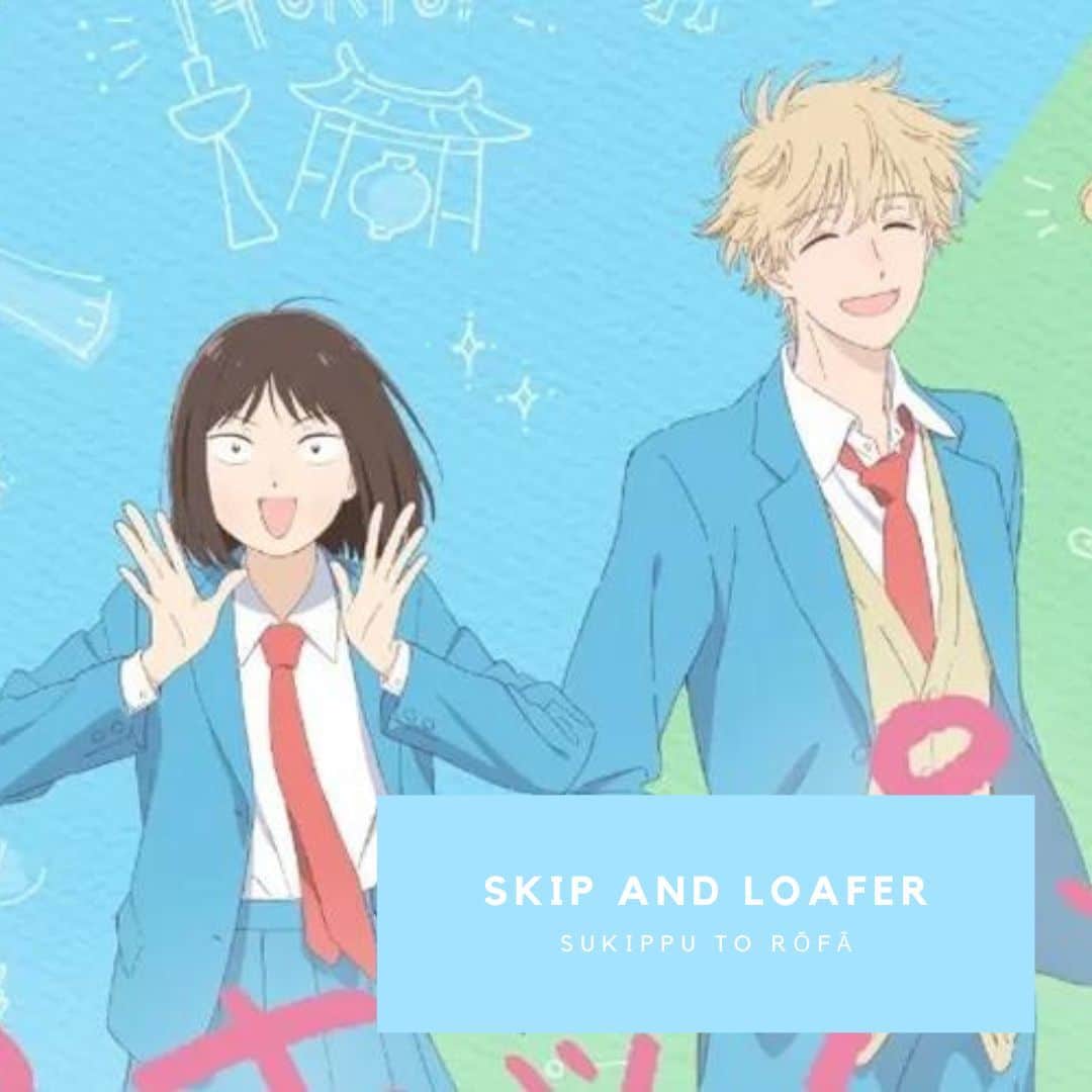 Qué animes nos trae la temporada de primavera de 2023 5 Skip and Loafer