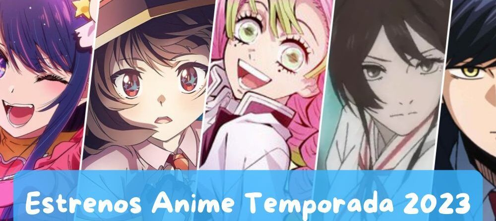 Estrenos Anime Temporada 2023
